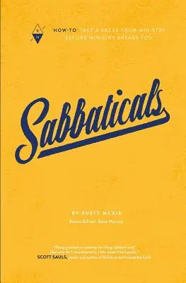 Sabatikály: Ako si „oddýchnuť od služby skôr, ako vás služba zlomí“ - Sabbaticals: how-To
