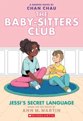 Jessiin tajný jazyk (The Baby-Sitters Club Graphic Novel #12) (Jessiin tajný jazyk (The Baby-Sitters Club Graphic Novel #12): Grafická kniha (adaptované vydanie) - Jessi's Secret Language (the Baby-Sitters Club Graphic Novel #12): A Graphix Book (Adapted Edition)