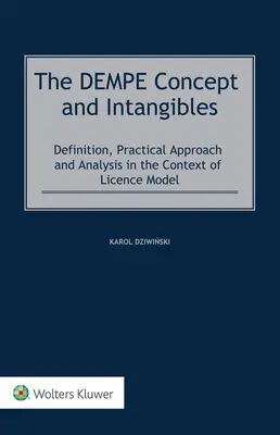Koncept DEMPE a nehmotné veci: Vymedzenie, praktický prístup a analýza v kontexte licenčného modelu - The DEMPE Concept and Intangibles: Definition, Practical Approach and Analysis in the Context of Licence Model