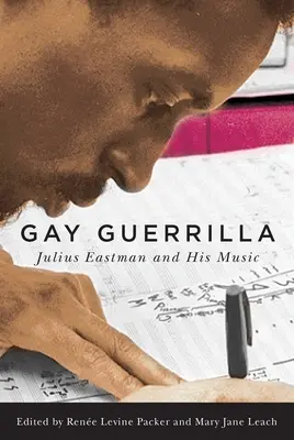 Gay Guerrilla: Julius Eastman a jeho hudba - Gay Guerrilla: Julius Eastman and His Music