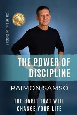 Sila disciplíny: Zlozvyk, ktorý zmení váš život - The Power of Discipline: The Habit that will Change Your Life