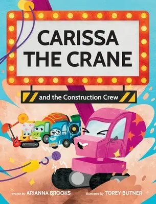 Carissa Žeriav a stavebná čata - Carissa The Crane and the Construction Crew