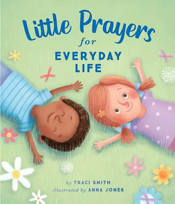 Malé modlitby pre každodenný život - Little Prayers for Everyday Life