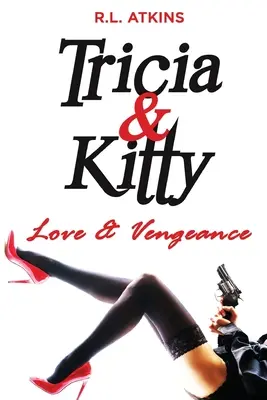 Tricia a Kitty: Kitty: Láska a pomsta - Tricia & Kitty: Love and Vengeance