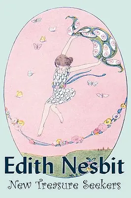Noví hľadači pokladov Edith Nesbitová, Fantastika, fantasy a kúzla - New Treasure Seekers by Edith Nesbit, Fiction, Fantasy & Magic