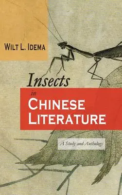 Hmyz v čínskej literatúre: Štúdia a antológia - Insects in Chinese Literature: A Study and Anthology