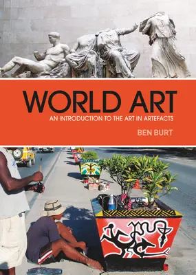 Svetové umenie: Úvod do umenia v artefaktoch - World Art: An Introduction to the Art in Artefacts