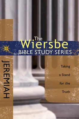 Jeremiáš: Séria: Stáť za pravdou - Jeremiah: Taking a Stand for the Truth