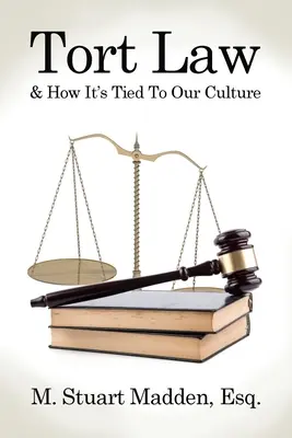 Deliktné právo a jeho prepojenie s našou kultúrou - Tort Law and How It's Tied To Our Culture