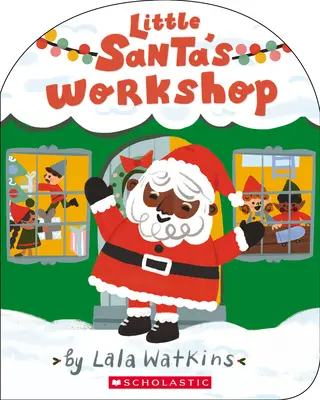 Malá Santova dielňa (kniha Laly Watkinsovej) - Little Santa's Workshop (a Lala Watkins Book)