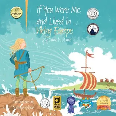 Keby si bol mnou a žil v... vikingskej Európe: Vikingovia a bol by si na svete, keby si bol vikingom a spoznal by si civilizácie v priebehu času. - If You Were Me and Lived in...Viking Europe: An Introduction to Civilizations Throughout Time