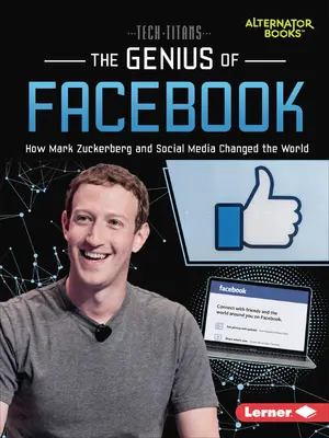 Génius Facebooku: Ako Mark Zuckerberg a sociálne médiá zmenili svet - The Genius of Facebook: How Mark Zuckerberg and Social Media Changed the World