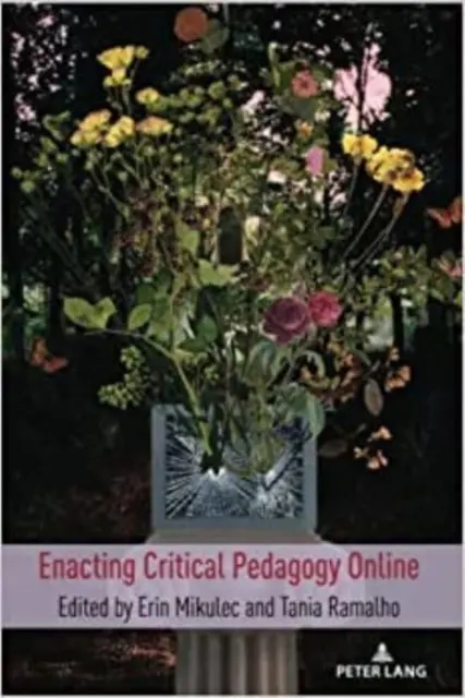 Uplatňovanie kritickej pedagogiky online - Enacting Critical Pedagogy Online