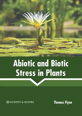 Abiotický a biotický stres u rastlín - Abiotic and Biotic Stress in Plants