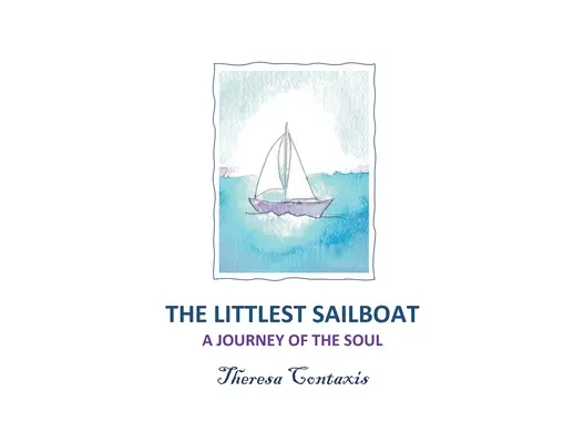 Najmenšia plachetnica: A Journey of the Soul (Cesta duše) - The Littlest Sailboat: A Journey of the Soul