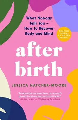 Po narodení: Čo vám nikto nepovie - ako si zotaviť telo a myseľ - After Birth: What Nobody Tells You - How to Recover Body and Mind