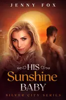 Jeho slnečné dieťa - His Sunshine Baby