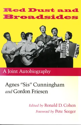Red Dust and Broadsides (Červený prach a broadsidy: Spoločná autobiografia: Agnes Sis“ Cunningham a Gordon Friesen“ - Red Dust and Broadsides: A Joint Autobiography: Agnes Sis