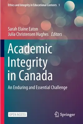 Akademická integrita v Kanade: Trvalá a zásadná výzva - Academic Integrity in Canada: An Enduring and Essential Challenge