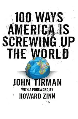 100 spôsobov, ako Amerika zničila svet - 100 Ways America Is Screwing Up the World