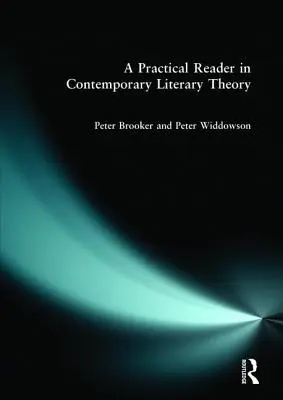 Praktická čítanka súčasnej literárnej teórie - A Practical Reader in Contemporary Literary Theory