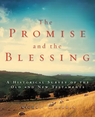 Prísľub a požehnanie: Historický prehľad Starého a Nového zákona - The Promise and the Blessing: A Historical Survey of the Old and New Testaments