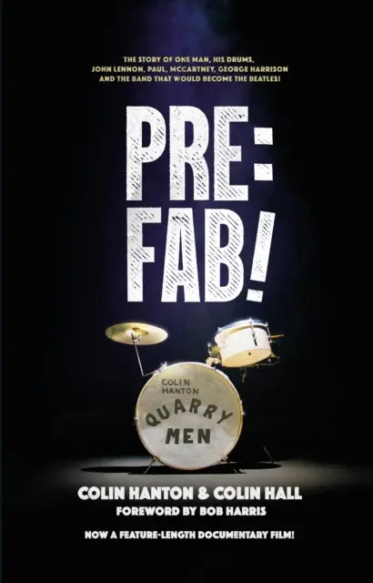 Pre: Fab! - Príbeh jedného muža, jeho bubnov, Johna Lennona, Paula McCartneyho a Georgea Harrisona - Pre:Fab! - The story of one man, his drums, John Lennon, Paul McCartney and George Harrison
