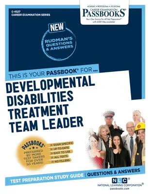 Vedúci liečebného tímu pre osoby s vývojovými poruchami (C-4527): Študijná príručka k preukazom - Developmental Disabilities Treatment Team Leader (C-4527): Passbooks Study Guide