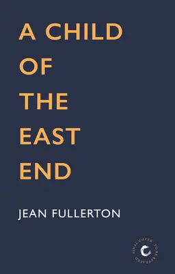 Dieťa z East Endu - A Child of the East End