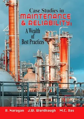 Prípadové štúdie z oblasti údržby a spoľahlivosti: Bohatstvo osvedčených postupov - Case Studies in Maintenance and Reliability: A Wealth of Best Practices