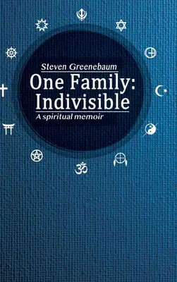 Jedna rodina: Nerozdeliteľná: Duchovné memoáre - One Family: Indivisible: A spiritual memoir