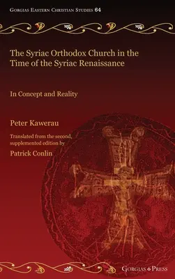 Sýrska pravoslávna cirkev v čase sýrskej renesancie - The Syriac Orthodox Church in the Time of the Syriac Renaissance