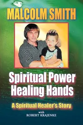 Duchovná sila, liečivé ruky - Spiritual Power, Healing Hands