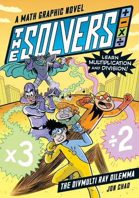 The Divmulti Ray Dilemma: A Math Graphic Novel: Naučte sa násobenie a delenie! - The Solvers Book #1: The Divmulti Ray Dilemma: A Math Graphic Novel: Learn Multiplication and Division!