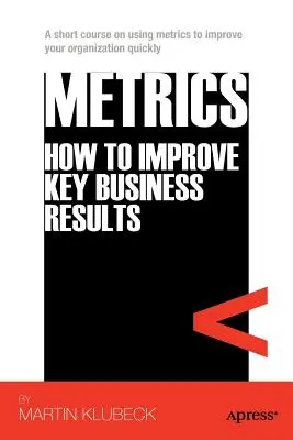 Metriky: Ako zlepšiť kľúčové výsledky podnikania - Metrics: How to Improve Key Business Results
