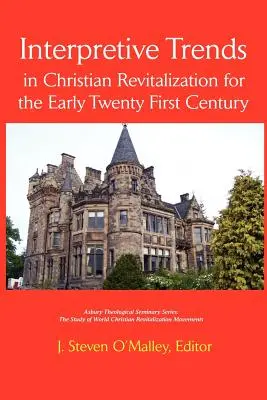 Interpretačné trendy v kresťanskej revitalizácii pre začiatok dvadsiateho prvého storočia - Interpretive Trends in Christian Revitalization for the Early Twenty First Century