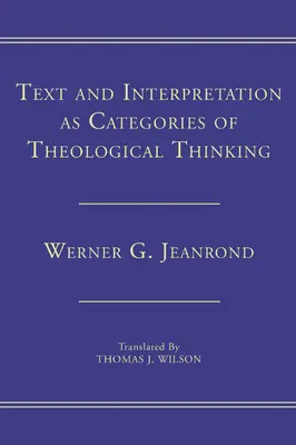 Text a interpretácia ako kategórie teologického myslenia - Text and Interpretation as Categories of Theological Thinking