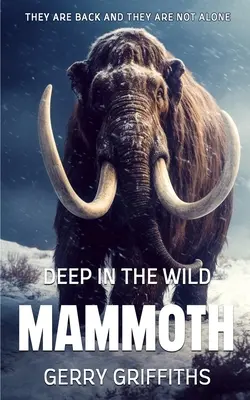 Hlboko v divočine: Mamut - Deep In The Wild: Mammoth
