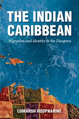 Indický Karibik: migrácia a identita v diaspóre - Indian Caribbean: Migration and Identity in the Diaspora