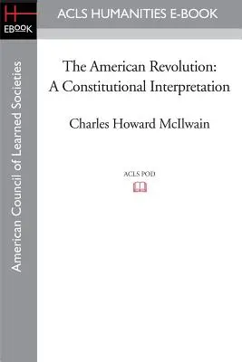 Americká revolúcia: A Constitutional Interpretation (Ústavný výklad) - The American Revolution: A Constitutional Interpretation