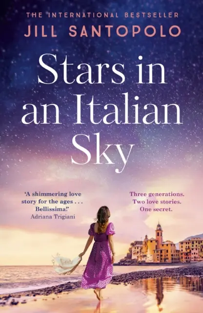 Hviezdy na talianskom nebi - Rozsiahly a romantický príbeh lásky viacerých generácií od autorky bestselleru Svetlo, ktoré sme stratili - Stars in an Italian Sky - A sweeping and romantic multi-generational love story from bestselling author of The Light We Lost