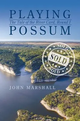 Hranie si na opicu: Príbeh o riečnej karte, I. kolo - Playing Possum: The Tale of the River Card, Round I