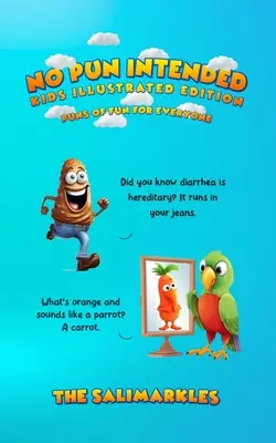 Bez úmyslu použiť slovnú hračku: Ilustrované vydanie pre deti: Vtipné slovné hračky pre každého - No Pun Intended: Kids Illustrated Edition: Puns Of Fun For Everyone