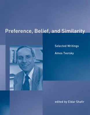 Preferencie, presvedčenie a podobnosť: Vybrané spisy - Preference, Belief, and Similarity: Selected Writings