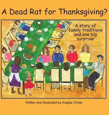 Mŕtva krysa na Deň vďakyvzdania?: A Story of Family Traditions ... and One Big Surprise (Príbeh o rodinných tradíciách... a jednom veľkom prekvapení) - A Dead Rat for Thanksgiving?: A Story of Family Traditions ... and One Big Surprise
