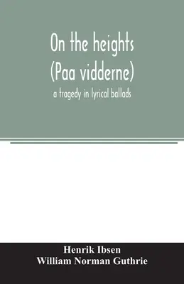 Na výšinách (Paa vidderne) tragédia v lyrických baladách - On the heights (Paa vidderne) a tragedy in lyrical ballads