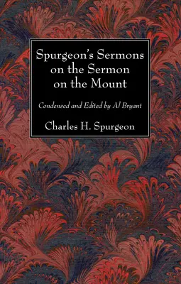 Spurgeonove kázne o kázni na vrchu - Spurgeon's Sermons on the Sermon on the Mount