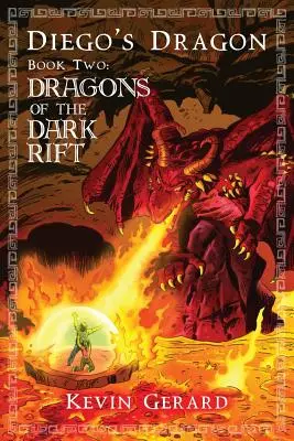 Diegov drak, kniha druhá: Draci z Temnej trhliny - Diego's Dragon, Book Two: Dragons of the Dark Rift