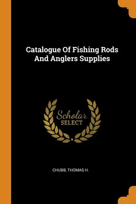 Katalóg rybárskych prútov a rybárskych potrieb - Catalogue Of Fishing Rods And Anglers Supplies