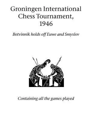 Medzinárodný šachový turnaj v Groningene, 1946 - Groningen International Chess Tournament, 1946